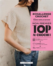 #challenge Crochet : Mon Premier Top Au Crochet 