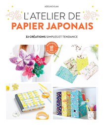 L'atelier De Papier Japonais : 32 Creations Simples Et Tendance 