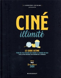 Cine Illimite : Le Guide Ultime Pour Ne Plus Chercher Des Heures A Choisir Un Film 
