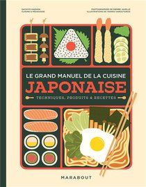 Le Grand Manuel De La Cuisine Japonaise : Techniques, Produits & Recettes 