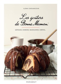 Les Gouters De Bonne Maman : Gateaux, Cookies, Madeleines, Crepes... 