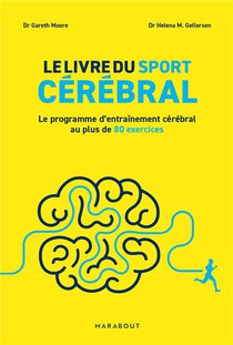 Le Livre Du Sport Cerebral : Le Programme D'entrainement Cerebral Au Plus De 80 Exercices 