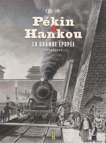 Pekin-hankou, 1898-1905 : La Grande Epopee 