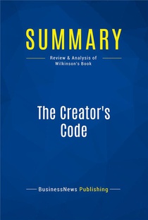 The Creator's Code : Review And Analysis Of Wilkinson's Book 