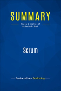 Scrum : Review And Analysis Of Sutherland's Book 
