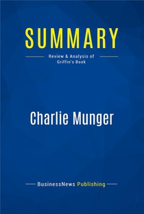 Charlie Munger : Review And Analysis Of Griffin's Book 