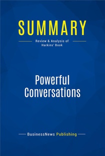 Powerful Conversations : Review And Analysis Of Harkins' Book 