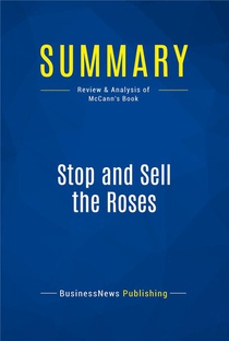 Summary: Stop And Sell The Roses : Review And Analysis Of Mccann's Book 
