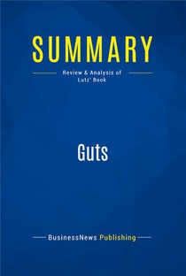 Summary: Guts : Review And Analysis Of Lutz' Book 