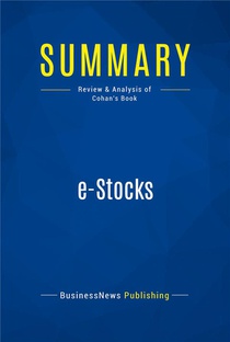 Summary: E-stocks : Review And Analysis Of Cohan's Book 
