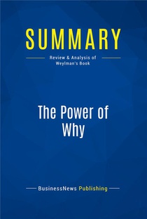 The Power Of Why : Review And Analysis Of Weylman's Book 