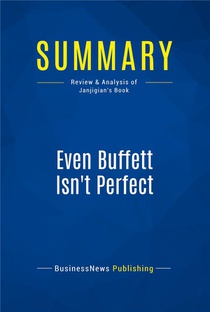 Summary : Even Buffett Isn't Perfect (review And Analysis Of Janjigian's Book) 