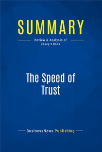 Summary : The Speed Of Trust (review And Analysis Of Covey's Book) 