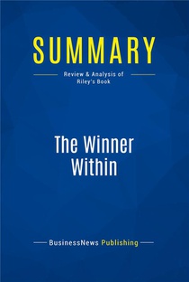 Summary: The Winner Within (review And Analysis Of Riley's Book) 