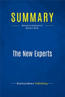 Summary: The New Experts (review And Analysis Of Bloom's Book) 