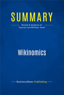 Summary: Wikinomics (review And Analysis Of Tapscott And Williams' Book) 