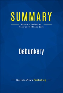Summary : Debunkery (review And Analysis Of Fisher And Hoffmans' Book) 