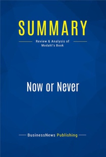 Now Or Never : Review And Analysis Of Modahl's Book 