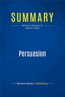 Summary: Persuasion : Review And Analysis Of Lakhani's Book 
