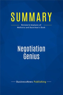 Summary: Negotiation Genius (review And Analysis Of Malhotra And Bazerman's Book) 
