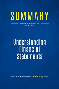 Summary: Understanding Financial Statements : Review And Analysis Of Straub's Book 