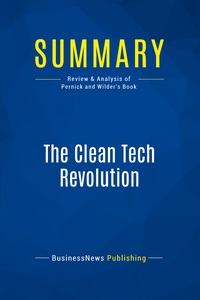 Summary: The Clean Tech Revolution : Review And Analysis Of Pernick And Wilder's Book 