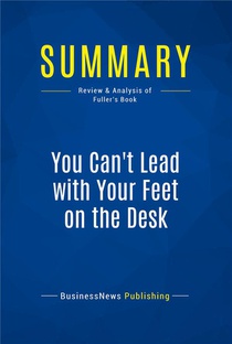 You Can't Lead With Your Feet On The Desk : Review And Analysis Of Fuller's Book 