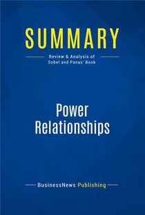 Summary : Power Relationships (review And Analysis Of Sobel And Panas' Book) 