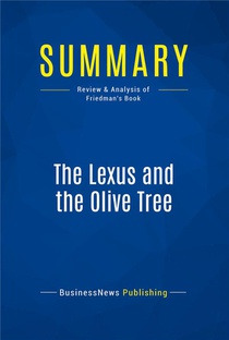 Summary : The Lexus And The Olive Tree (review And Analysis Of Friedman's Book) 