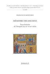 Memoire Des Anciens - Traces Litteraires De L'antiquite Aux Xiie Et Xiiie Siecles 