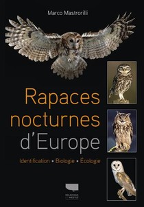 Rapaces Nocturnes D'europe ; Identification, Biologie, Ecologie 