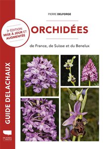 Orchidees De France, De Suisse Et Du Benelux 
