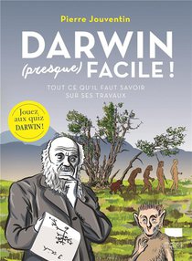 Darwin (presque) Facile ! Tout Ce Qu'il Faut Savoir Sur Ses Travaux 