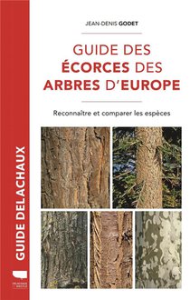 Guide Des Ecorces Des Arbres D'europe : Reconnaitre Et Comparer Les Especes 
