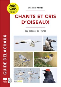 Guide Delachaux : Chants Et Cris D'oiseaux : 350 Especes De France 