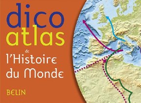 Dico Atlas De L'histoire Du Monde 