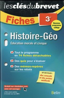 Les Cles Du Brevet ; Histoire-geographie ; Education Morale Et Civique ; 3e ; Fiches (edition 2016) 