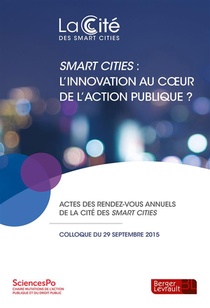 Smart Cities ; L'innovation Au Coeur De L'action Publique 