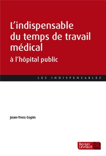 L'indispensable Du Temps De Travail Medical A L'hopital Public 