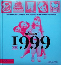 Le Livre De Ma Jeunesse : Nes En 1999 