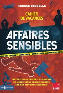 Cahier De Vacances Affaires Sensibles 