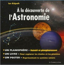 A La Decouverte De Lastronomie ; Explorer Les Etoiles Et Les Planetes ; Coffret 