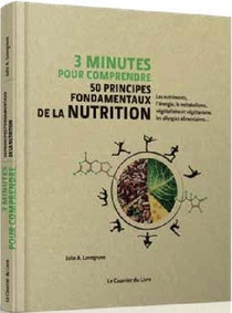 3 Minutes Pour Comprendre : 50 Principes Fondamentaux De La Nutrition 