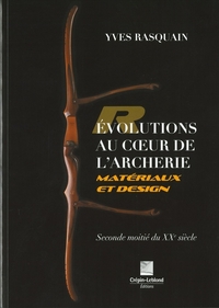 Revolution Au Coeur De L'archerie - Materiaux Et Design 
