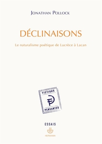 Declinaisons ; Le Naturalisme Poetique De Lucrece A Lacan (edition 2010) 