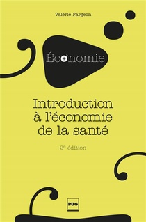 Introduction A L'economie De La Sante (2e Edition) 