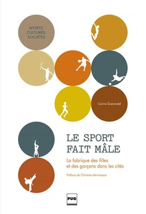 Le Sport Fait Male ; Sports, Cites, Mixite : L'equation Impossible ? 