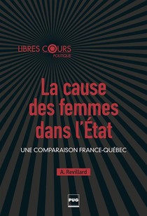 La Cause Des Femmes Dans L'etat ; Une Comparaison France-quebec 