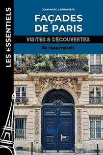 Facades De Paris : Visites Et Decouvertes 