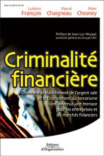 Criminalite Financiere : Comment Le Blanchiment De L'argent Sale Et Le Financement Du Terrorisme Sont Devenus Une Menace Pour Les Entreprises 